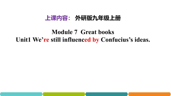 Module 7 Unit 1 We're  still influenced by Confuci