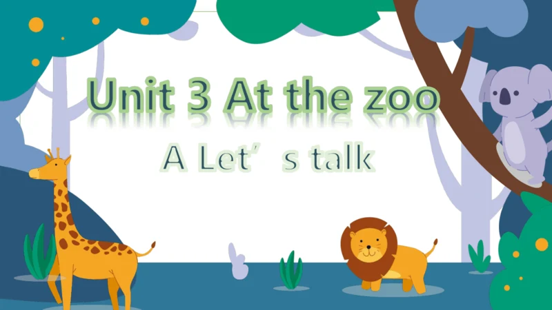 Unit3 At the zoo A let's talk 课件(共24张PPT)