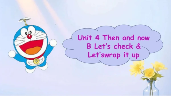 Unit 4 Then and now B Let's check & C Story time 课