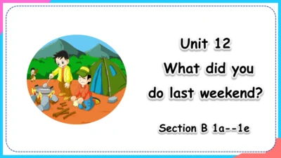 Unit 12 Section B（1a-1e）课件+内嵌音频（新目标七年级下册Unit 12 Wh