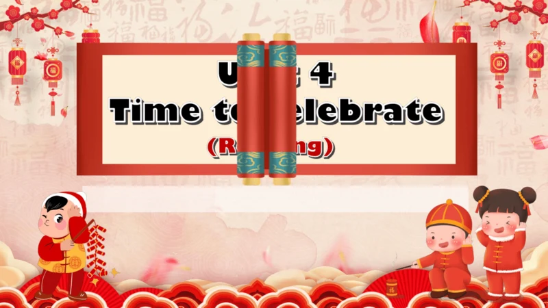 【优质阅读公开课课件】Unit 4 Time to celebrate Understanding 