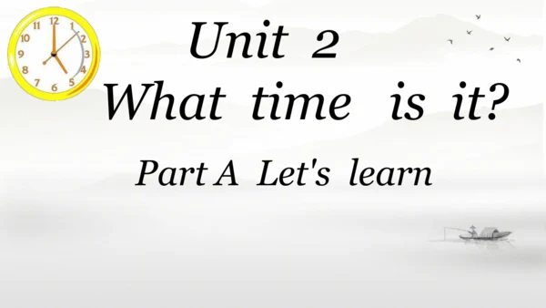 Unit 2 What time is it? Part A  Let's  learn 课件(共6