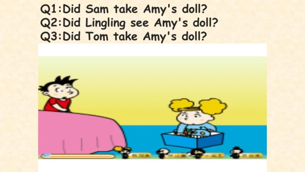 Module7 Unit1 Did you take Amy's doll 同步备课课件（含flas