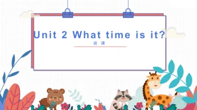 Unit 2 What time is it ? Part C story time 说课课件（共2