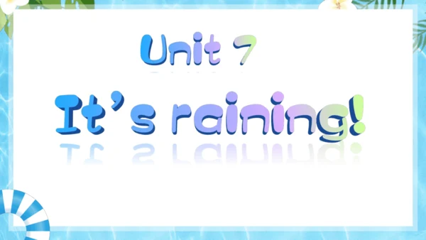 Unit 7 It's raining单元复习课件（词组+句型+知识点+语法+写作指导+易错考点）