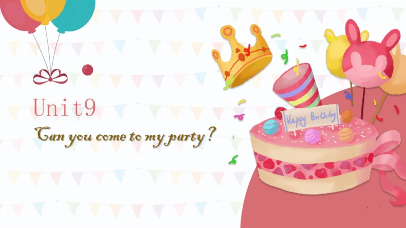 Unit9 Can you come to my party单元复习课件【人教（2024秋）八上英语