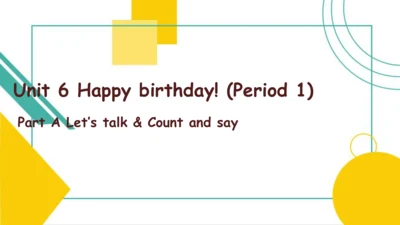 Unit 6 Happy birthday! A Let's talk & Count and sa