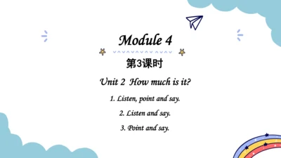 Module 4 Unit 2 How much is it？ 第3课时课件（共19张PPT，内嵌音