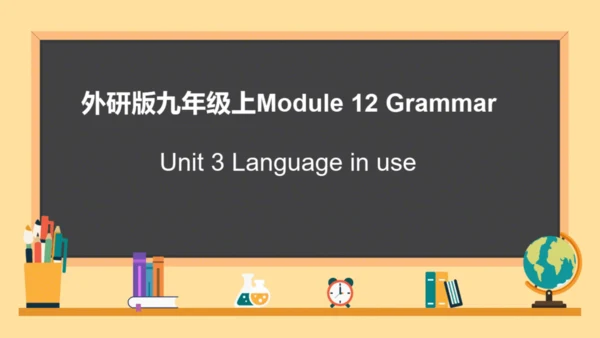 Module 12 Save our world Unit 3 Language in use 