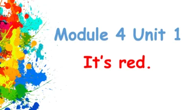 Module 4 Unit 1 It's red 课件(共36张PPT)