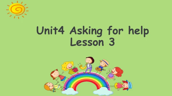 Unit 4 Asking for Help  Lesson3 课件(共17张PPT)